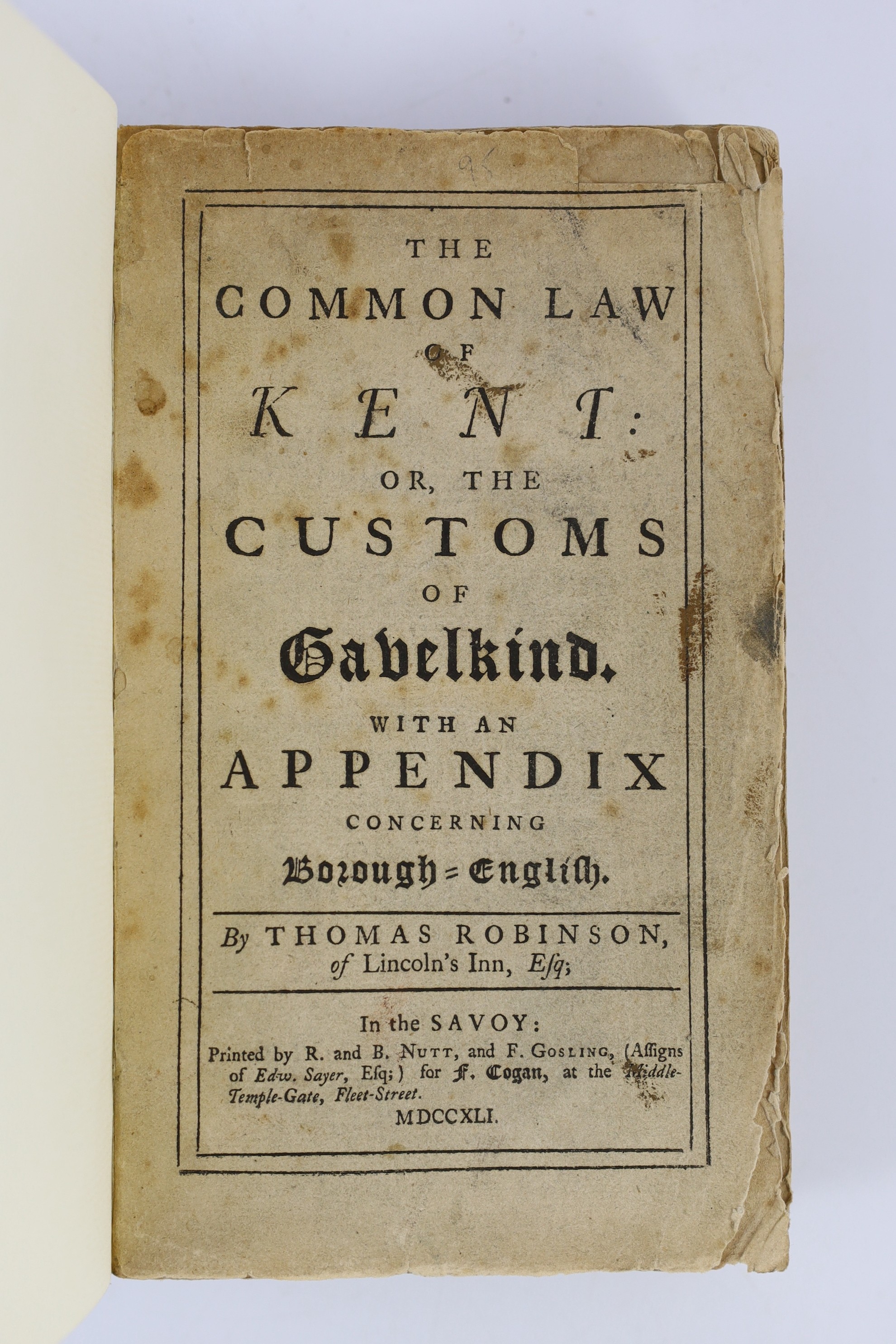 KENT: Robinson, Thomas - The Common Law of Kent: or, the Customs of Gavelkind. With an Appendix concerning Borough-English. calf-backed cloth. 1741; Lambarde, William - A Perambulation of Kent ... (new edition) engraved